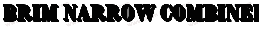 Brim Narrow Combined 1字体转换